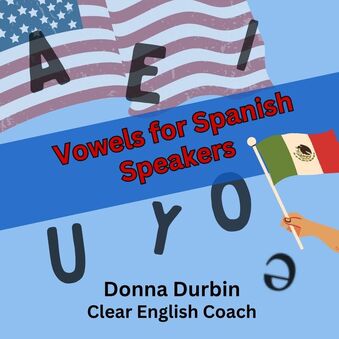 American Vowels for Spanish Speakers